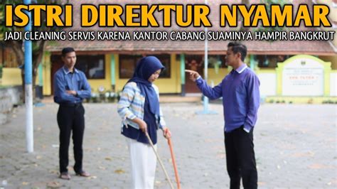 Istri Direktur Nyamar Jadi Cleaning Servis Karena Kantor Cabang Milik