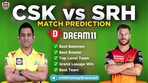 Csk Vs Srh Dream11 Team Prediction Preview And Head To Head 14th Match