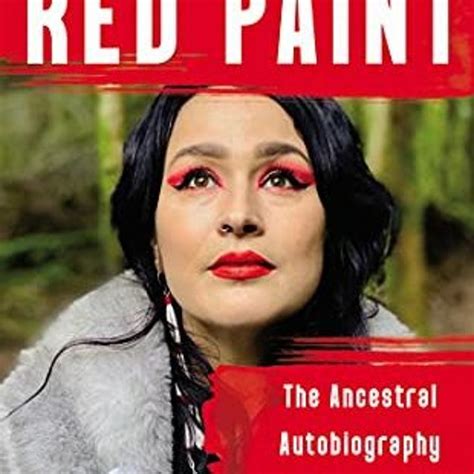 Stream Get Pdf Red Paint The Ancestral Autobiography Of A Coast Salish