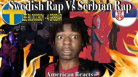 Swedish Rap Vs Serbian Rap Ft Lee Bloccboy Grabbar Tanatos