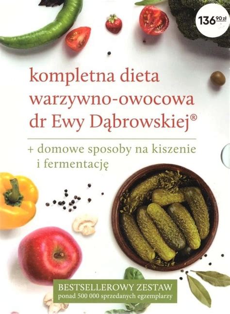 Kompletna dieta warzywno owocowa dr Ewy Dąbrowskiej Twarda Ewa