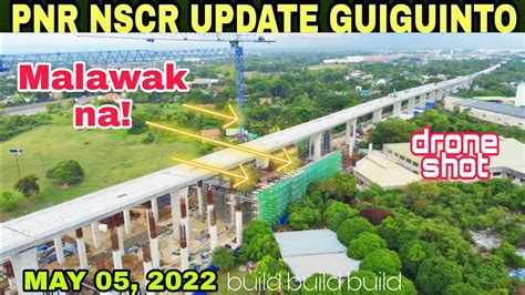 PNR NSCR UPDATE GUIGUINTO STATION MAY 05 2022 Build Build Build