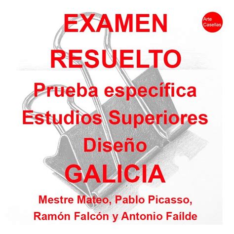 EXAMEN RESUELTO PRUEBA ESPECÍFICA DISEÑO GALICIA