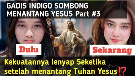 Kesaksian SuperKekuatan Gadis Indigo Hilang Setelah Jumpa Yesus