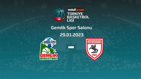 Akran Gemlik Basketbol Yılyak Samsunspor Basketbol misli TBL 17