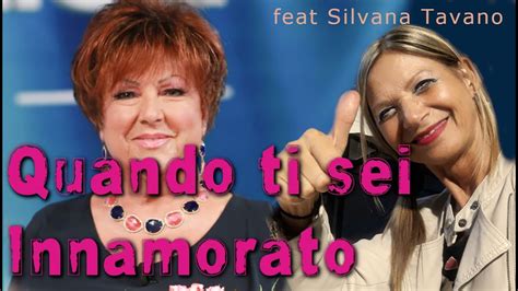 Quando Ti Sei Innamorato Feat Silvana Tavano Orietta Berti Youtube