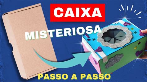 Como Fazer Uma Caixa Misteriosa Caixa Surpresa Passo A Passo Timo