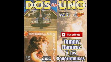 Tommy Ramirez Y Los Sonorritmicos En El Ultimo Trago Youtube Music