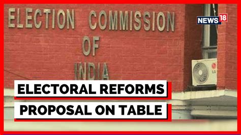 Electoral Reforms In India Election Commission Of India News Indian