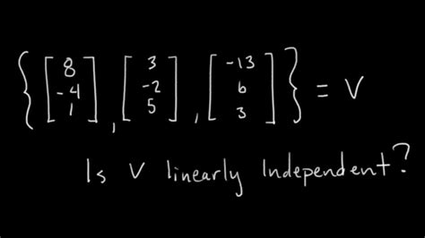 How To Determine If A Set Of Vectors Is Linearly Independent Passing