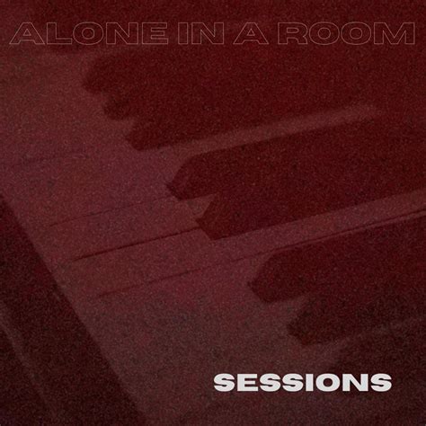 ‎sessions By Alone In A Room On Apple Music