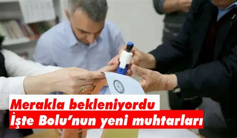 Bolunun mahalle muhtarları belli oldu Köroğlu Gazetesi Bolu son