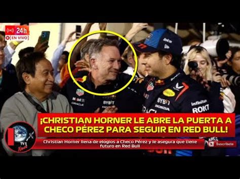 Christian Horner Llena De Elogios A Checo P Rez Y Le Asegura Que Tiene