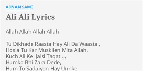 "ALI ALI" LYRICS by ADNAN SAMI: Allah Allah Allah Allah...