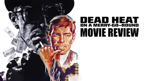 Dead Heat On A Merry Go Round Movie Review Imprint