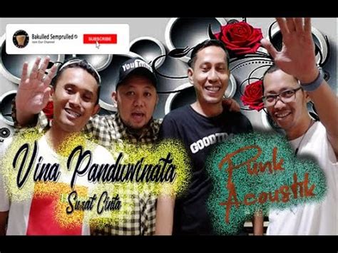 Surat Cinta Vina Panduwinata Cover By Bakulled Semprulled YouTube