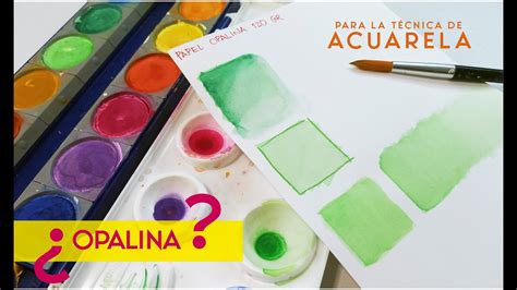 Acuarela Qu Papel Usar Parte Opalina Youtube