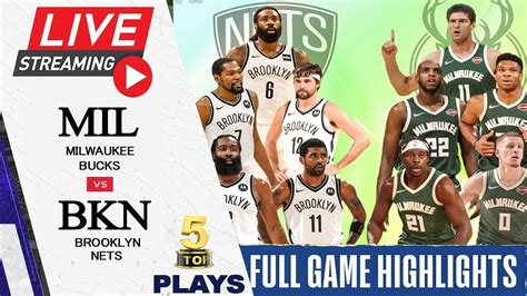 061121 Nba Playoffs Live Stream Brooklyn Nets Vs Milwaukee Bucks Highlights Top 5 Plays Youtube