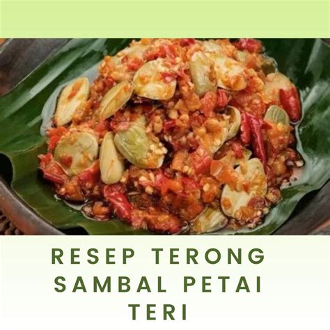 Memasak Resep Terong Sambal Petai Teri Yang Sederhana Mudah Dan