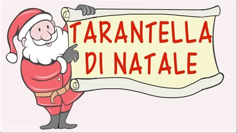 TARANTELLA DI NATALE Canzone Speciale Natale Link Con Testo