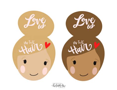 Love Is In The Hair Printable Valentines The Letter Vee In