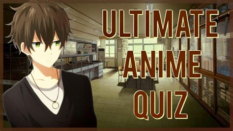 Ultimate Anime Quiz Openings Endings Lyrics Characters Scenes