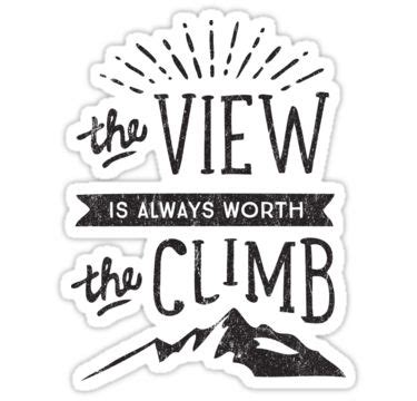 WORTH THE CLIMB Sticker For Sale By Cabinsupplyco Climbing