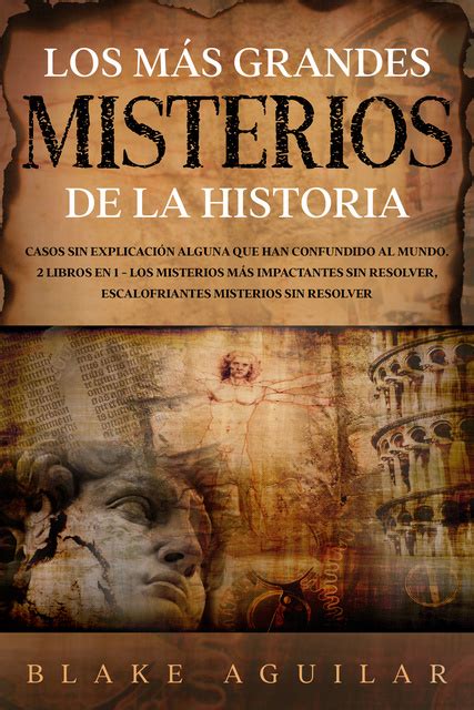 Los M S Grandes Misterios De La Historia Casos Sin Explicaci N Alguna