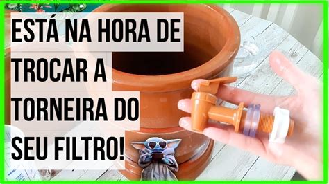 COMO TROCAR TORNEIRA DE FILTRO DE BARRO FAÇA VOCÊ MESMA YouTube