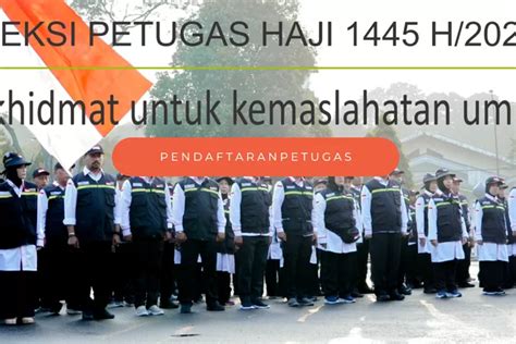 Resmi Dibuka Pendaftaran Calon Petugas Haji Dan Umrah Kemenag Ri