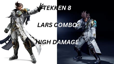 TEKKEN 8 LARS COMBO HIGH DAMAGE YouTube