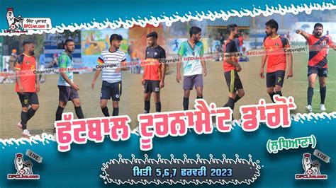 Live Dangon Ludhiana Football Tournament Feb Youtube