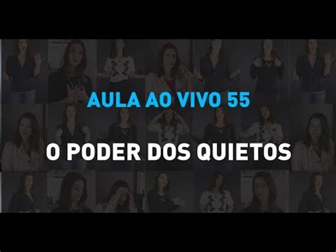 Aula Ao Vivo O Poder Dos Quietos Youtube