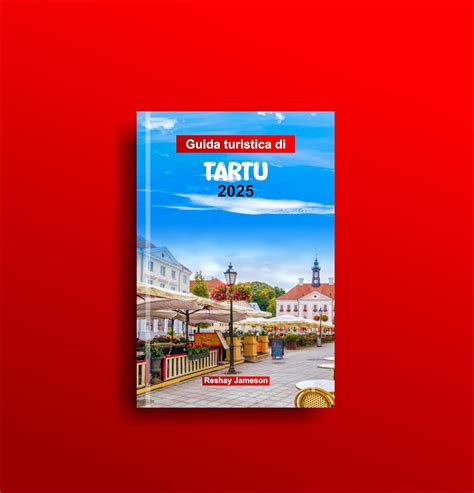 Guida turistica di TARTU 2025: Pianifica il tuo viaggio con i consigli