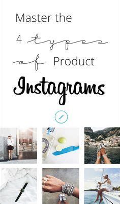 Master The Types Of Product Instagrams Hellosociety Instagram