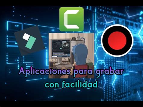 Los Mejores Editores Y Grabadores De Pantalla Para Pc De Bajos