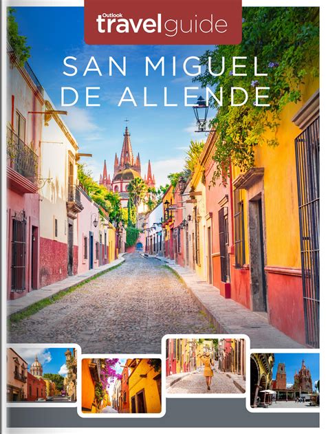 San Miguel De Allende Travel Guide By Outlook Publishing Issuu