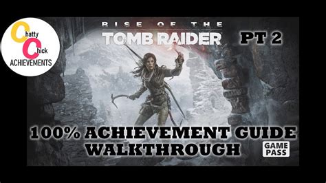 Tomb Raider Rise Of The Tomb Raider Part 2 100 Achievement Trophy