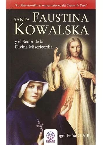 Santa Faustina Kowalska Y El Señor De La Divina Misericordia MercadoLibre