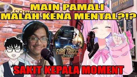 Drive Free Talk KENA MENTAL MAIN PAMALI Back To Euro Truck