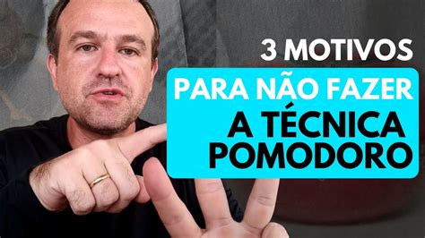 03 Motivos Porque a Técnica Pomodoro NÃO Funciona e a solução para ser