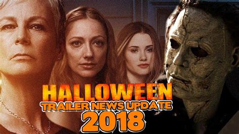 Halloween 2018 Trailer Finally Coming In Early June And More News On