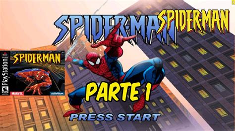 Spider Man Ps1 Nostalgia Parte 1 Leia Descrição Youtube