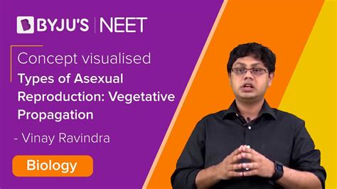 Types Of Asexual Reproduction Vegetative Propagation Reproduction In Organisms Class 12 Ch 1
