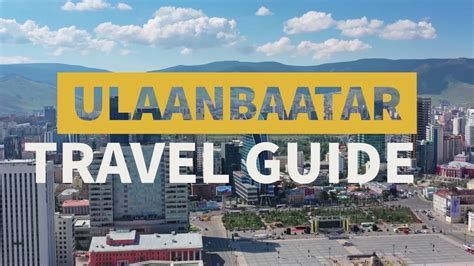 Ulaanbaatar Travel Guide