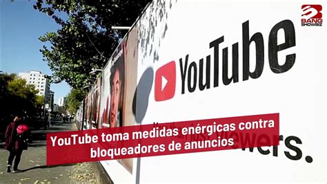 YouTube toma medidas enérgicas contra bloqueadores de anuncios Vídeo