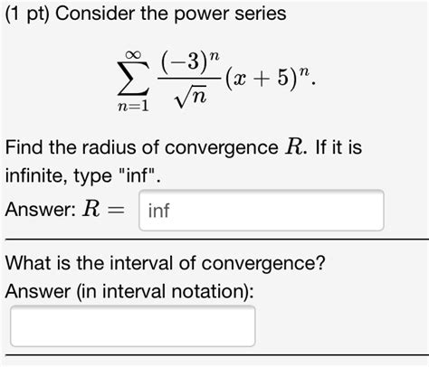 Solved Consider The Power Series Sigma N 1 Infinity Chegg