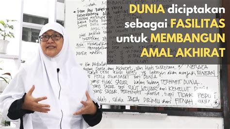 DUNIA Diciptakan Sebagai FASILITAS Untuk MEMBANGUN AMAL AKHIRAT