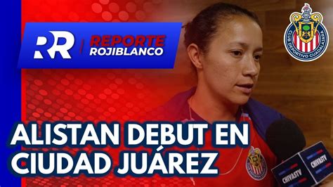 Chivas Femenil Lleg A Ciudad Ju Rez Para Su Debut En El Apertura