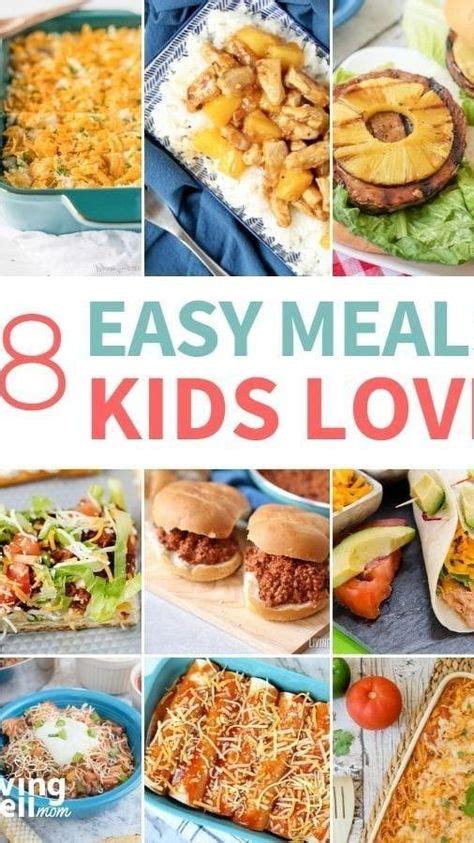 Top 10 easy kids meals ideas and inspiration